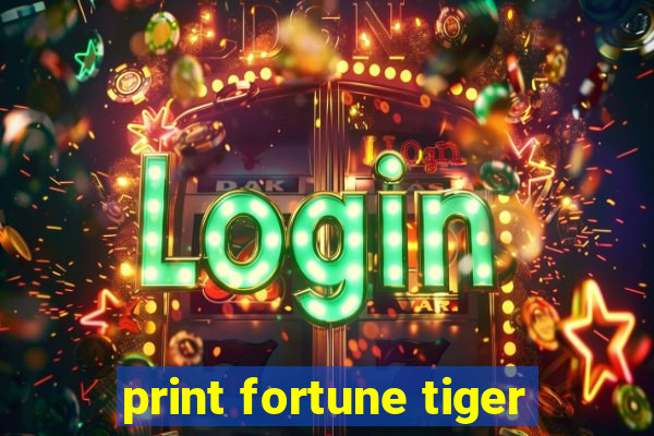 print fortune tiger